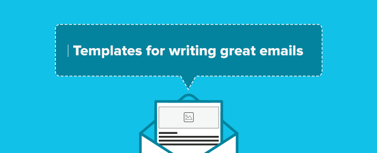 Templates for writing great emails